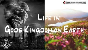 Life in God's Kingdom on Earth!