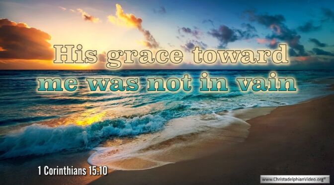 Daily Readings and Thought for September 1st. "HIS GRACE TOWARD ME AS NOT IN VAIN"