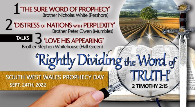 "RIGHTLY DIVIDING THE WORD OF TRUTH" 3 Videos (SWWPD 24th Sept 2022)