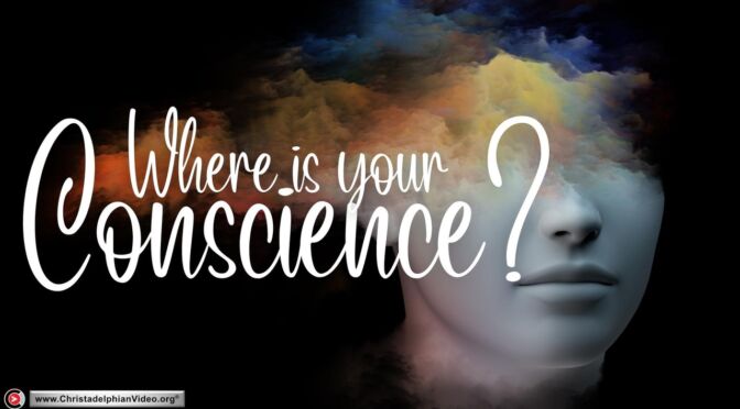 Where is Your Conscience?