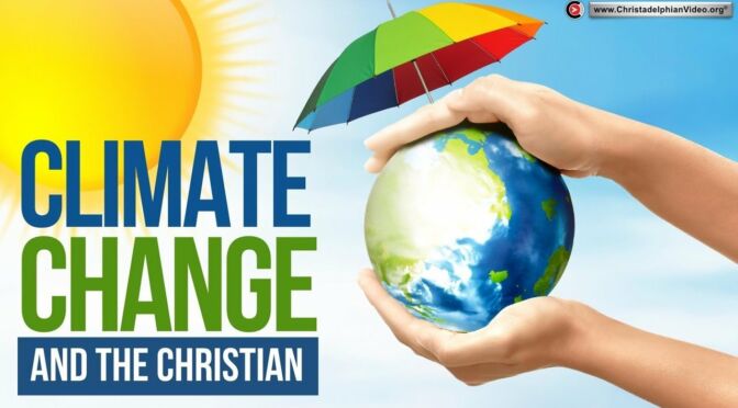 Climate Change and The Christian!