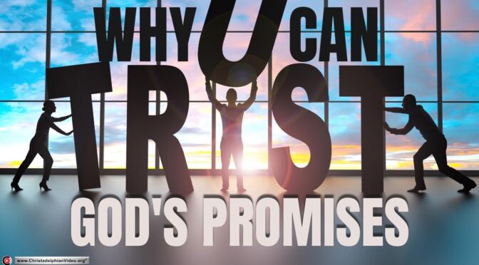 Why you can trust God's promises!