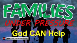Families under pressure: God Can Help? Bible Study
