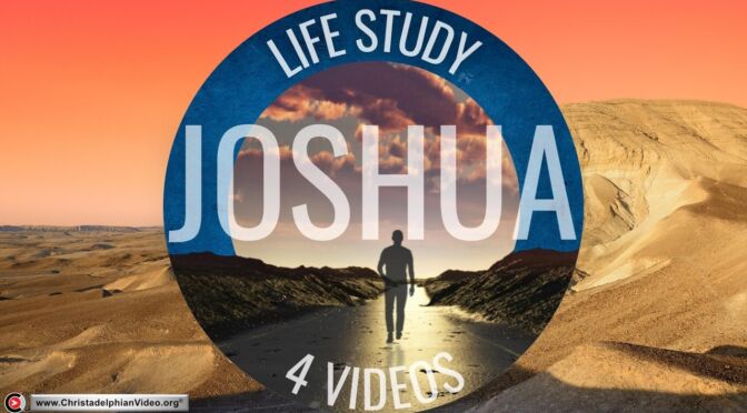 Joshua Life Study - 4 Videos (Dan Leadbetter) Bible Study Series
