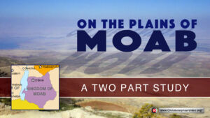 On the Plains of Moab - 2 Videos (Andrew Bramhill) Bible Study Series