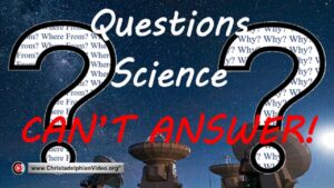 Questions Science Can't Answer!