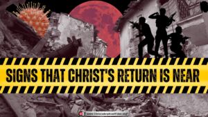 Signs that Christ's return is near!