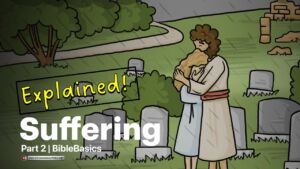 How Can God Allow Suffering | Part #2/5 (Bible Basics: Explained)