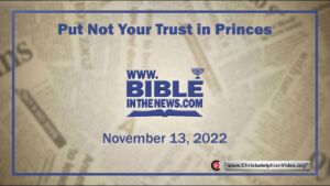 Put Not Your Trust in Princes: - political sea and waves roaring, the scriptures provide calm.
