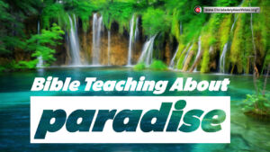Bible Teaching About paradise!