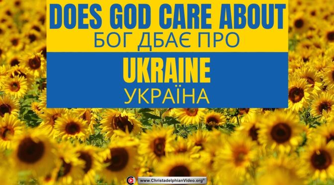 Does God care about Ukraine?