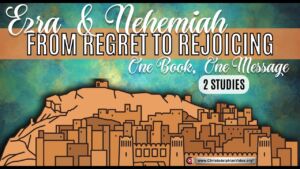 Ezra & Nehemiah: From Regret to Rejoicing. One Book, One Message - 2 Videos (Stephen Palmer)