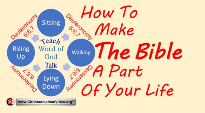 How to make the Bible a part of your life.