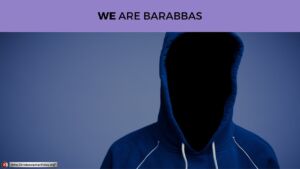 Pause to consider #14:  'We Are Barabbas'