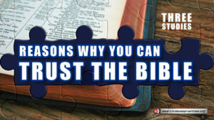 3 Reasons why you can trust the Bible - 3 Bible Truth Videos