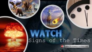 Watch! Signs of the Times Bible Prophecy