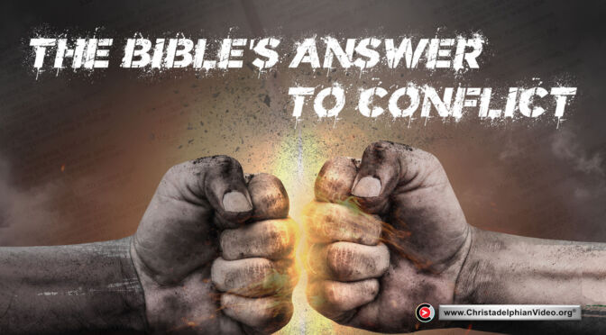 The Bible's Answer to Conflict.