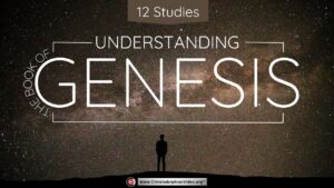 Understanding the Book of Genesis Seminar - 12 Episodes (Various presenters)