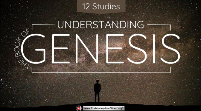 Understanding the Book of Genesis Seminar - 12 Episodes (Various presenters)