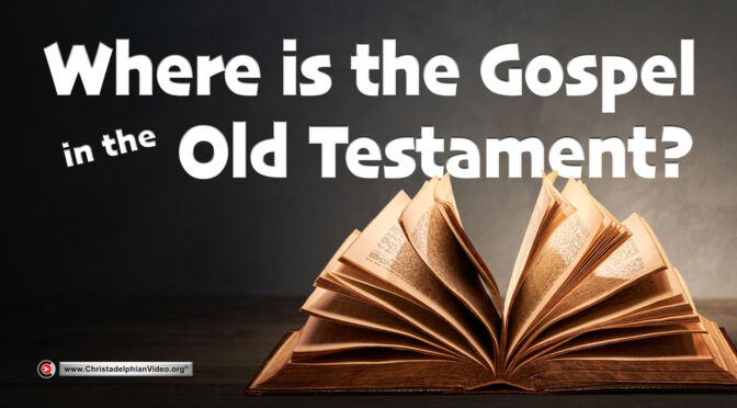 Where is the Gospel in the Old Testament?
