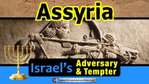 Assyria: Israel's Adversary and Tempter.
