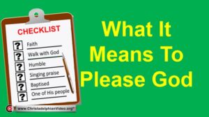 “What it means to Please God”.