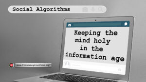 Social algorithms: Keeping the mind holy in the information age! (Michael Hyndman)