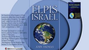 Elpis Israel 1849 - (Audio Book) by John Thomas (Read by Paul Cresswell)