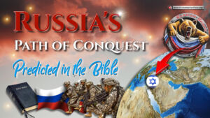Russia's Path of Conquest predicted in the Bible.