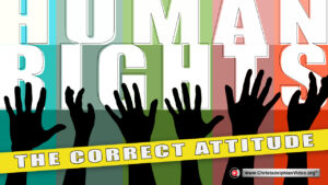 The Correct Attitude towards Human Rights