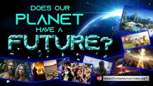 Does Our Planet have a Future?