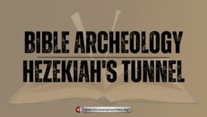 Bible archaeology – Hezekiah’s tunnel