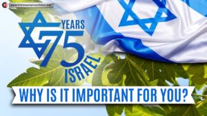 ISRAEL -75 yrs a Nation... Why is that important for you? (May 14 1948- May 14th 2023)
