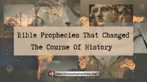Bible prophecies that changed the course of history.
