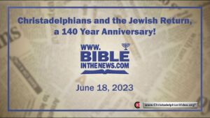 Christadelphians and the Jewish Return a 140 Year Anniversary