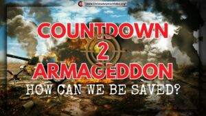 Countdown to Armageddon: How we can be saved?