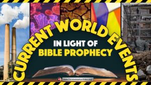 Current world events in light of Bible Prophecy (Jacob Cheek)
