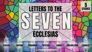 The Letters to the Seven Ecclesia's - 5 Studies ( Carl Parry)