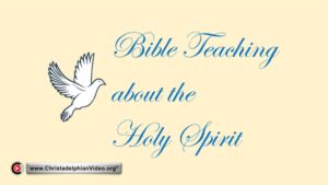 Bible teaching about the Holy Spirit.