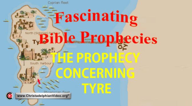 Fascinating Bible Prophecies - The prophecy concerning 'TYRE'