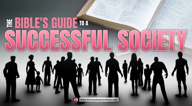 The Bible’s Guide to a Successful Society
