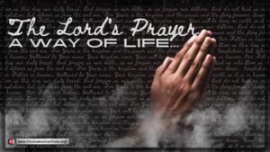 The Lord’s prayer—A way of life in 2023
