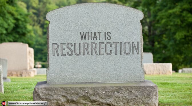What is Resurrection?