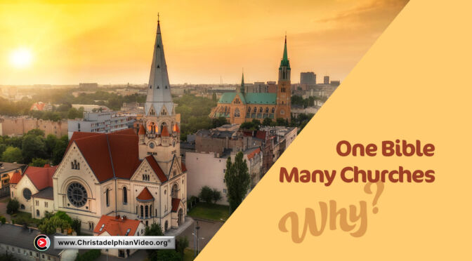 One Bible, Many Churches, But Why?