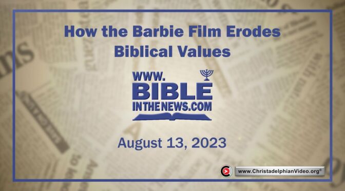 How the Barbie Film Erodes Biblical Teaching.