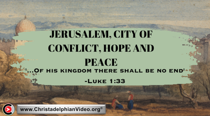 Jerusalem, City of conflict, hope and peace.