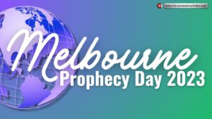 Melbourne Bible Prophecy Day 2023 - 2 Studies