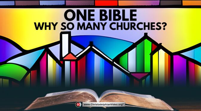 One Bible – Why So Many Churches?  (Daniel Hammond)