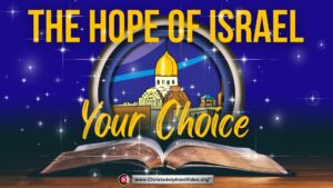 The hope of Israel, your choice. ( Con Mitsos )
