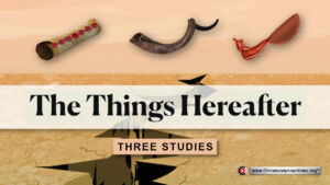 'The Things Thereafter': 3 Studies from the Book of Revelation